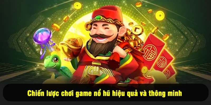 Game Nổ Hũ Đổi Thưởng For88 - Quay Ngay, Rinh Thưởng Lớn 3 - Chiến lược chơi game nổ hũ hiệu quả và thông minh