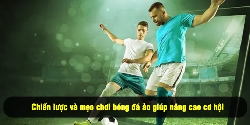 Bóng Đá Ảo For88: Trải Nghiệm Thể Thao Số Tiên Tiến 2025 3 - Chiến lược và mẹo chơi bóng đá ảo giúp nâng cao cơ hội