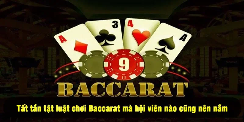 Luật Chơi Baccarat 2025 - Nắm Bắt Ngay Để Dễ Thắng 2 - Tất tần tật luật chơi Baccarat mà hội viên nào cũng nên nắm