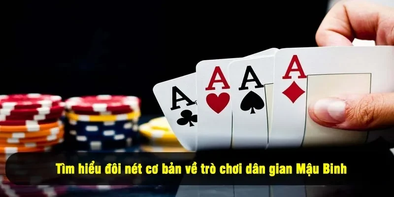 Cách Chơi Mậu Binh 2025 - Làm Chủ Cuộc Chơi, Dễ Thắng 1 - Tìm hiểu đôi nét cơ bản về trò chơi dân gian Mậu Binh